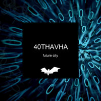 40Thavha - Future City