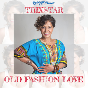Trixstar - Old Fashion Love