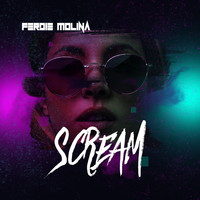 Ferdie Molina - Scream (Explicit)