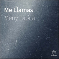 Meny Tapiia - Me Llamas (Explicit)