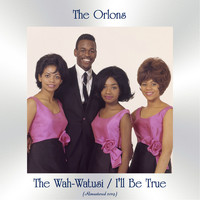 The Orlons - The Wah-Watusi / I'll Be True (All Tracks Remastered)