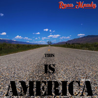 Ryan Mundy - This Is America