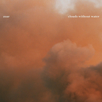 Zoar - Clouds Without Water