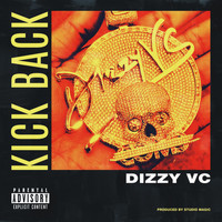 Dizzy VC - Kick Back (Explicit)