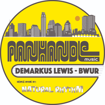 Demarkus Lewis - Bwur (Natural Rhythm's Doin' It Mix)