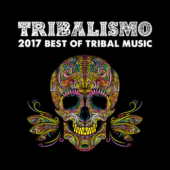 Various Artists - Tribalismo 2017 - Best of Tribal Music