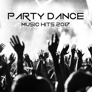 Various Artists - Party Dance Music Hits 2017