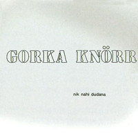 Gorka Knörr - Nik nahi dudana