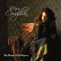 Mary Coughlan - The House of Ill Repute