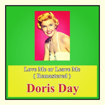 Doris Day - Love Me or Leave Me (Remastered)