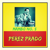 Perez Prado - Mambo No. 5