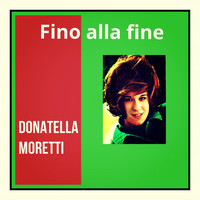 Donatella Moretti - Fino alla fine