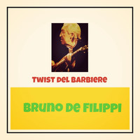 Bruno De Filippi - Twist del barbiere