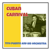 Tito Puente And His Orchestra - Cuban Carnival