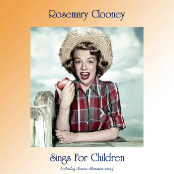Rosemary Clooney - Sings For Children (Analog Source Remaster 2019)