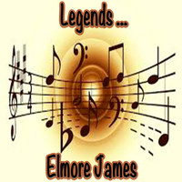 Elmore James - Legends: Elmore James