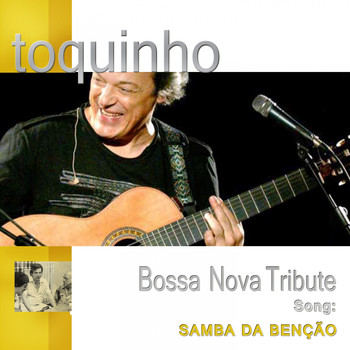 Toquinho - Samba da Bênção (Live Version)