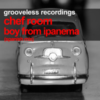 Chef Room - Boy From Ipanema