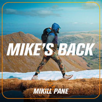 Mikill Pane - Mike's Back (Explicit)