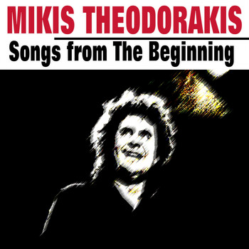 Mikis Theodorakis - Songs from The Beginning