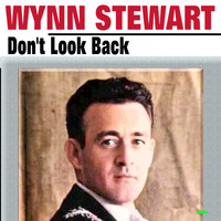 Wynn Stewart - Don't Look Back