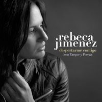 Rebeca Jimenez - Despertarme contigo (con Tarque y Pereza)