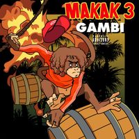 Gambi - Makak 3 (Explicit)