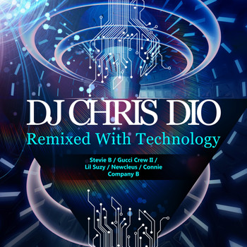 Various Artists - DJ Chris Dio: Remixed with Technology