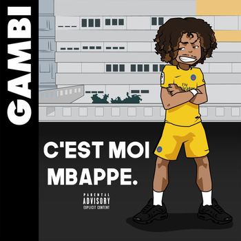 Gambi - C'est moi Mbappé (Explicit)