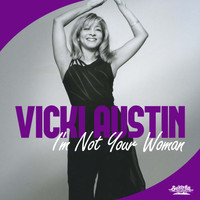 Vicki Austin - I'm Not Your Woman