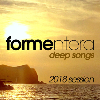 Various Artists - Formentera Deep Songs 2018 Session