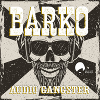 Barko - Audio Gangster