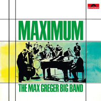 Max Greger - Maximum