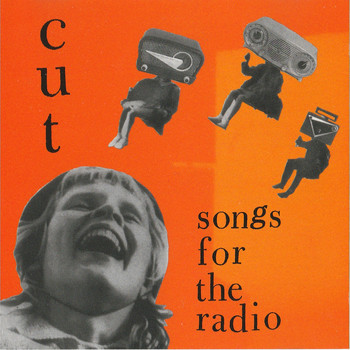 Cut - Songs for the Radio