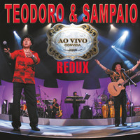 Teodoro & Sampaio - Ao vivo convida (Redux) (Explicit)