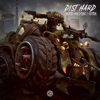 Dist HarD - Death Machine / Extra