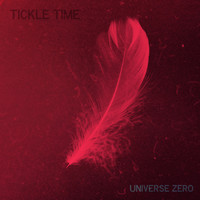 Universe Zero - Tickle Time