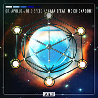 Dr. Apollo, Reid Speed - Gaia (feat. MC Chickaboo)
