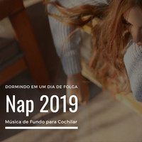 Rui Paz Almeida - Nap 2019 - Música de Fundo para Cochilar, Dormindo em um Dia de Folga