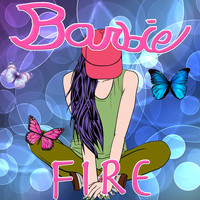 Barbie - Fire (Explicit)
