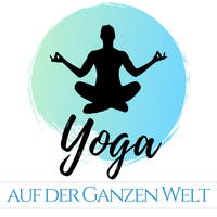 New Age-Gefühl - Yoga auf der Ganzen Welt - Himmlischer Musik zum Meditatieren, Reiki und Yoga Machen