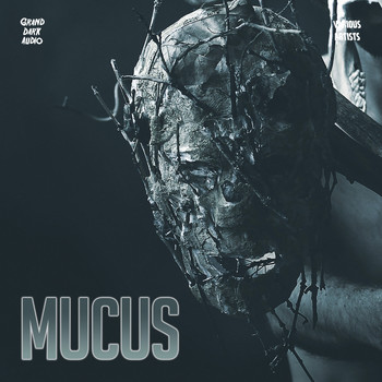 Various Artists - Mucus