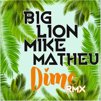 Big Lion - Dime (Remix) (Explicit)