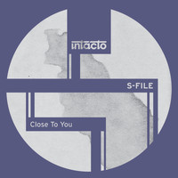 S-File - Close To You