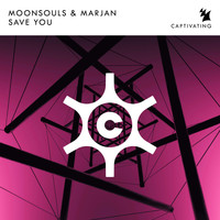 Moonsouls & Marjan - Save You