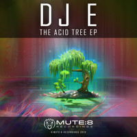 DJ E - The Acid Tree EP