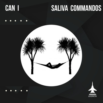 Saliva Commandos - Can I