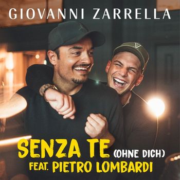 Giovanni Zarrella - Senza te (Ohne dich) [feat. Pietro Lombardi]