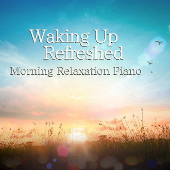 Relaxing BGM Project - Waking up Refreshed ~ Morning Relaxation Piano