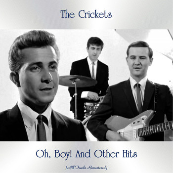The Crickets - Oh, Boy! And Other Hits (All Tracks Remastered)
